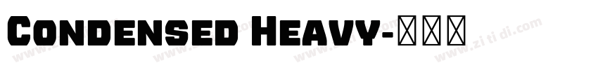 Condensed Heavy字体转换 Condensed Heavy字体转换